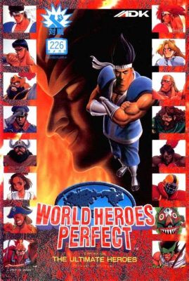  World Heroes Perfect: Um Banquete de Diversão Retro e Luta Caótica!